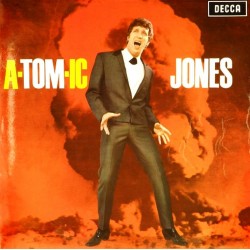 Пластинка Tom Jones A-tom-ic Jones